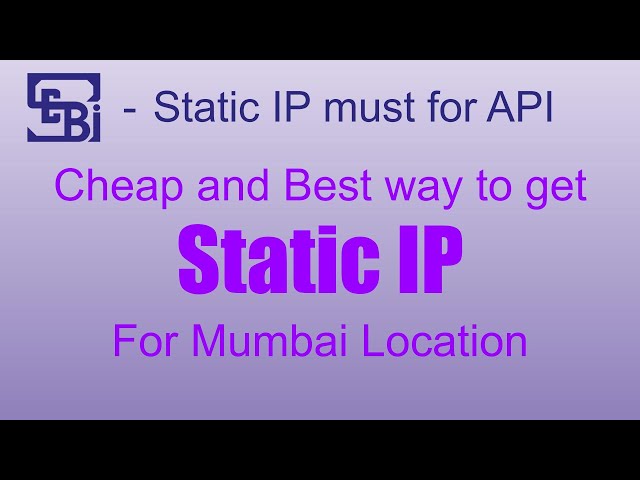 Easy and Best Way to Get Static IP