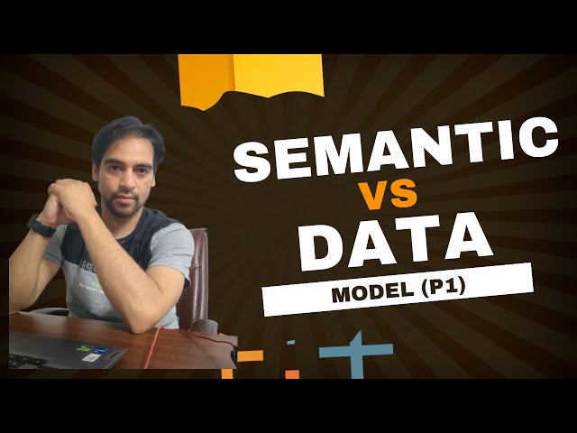 Semantic Model Vs Data Model Part 1