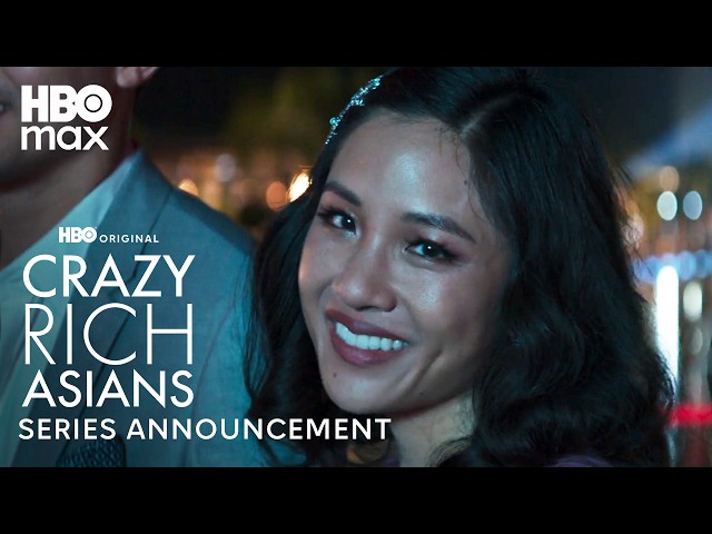 Crazy Rich Asians | Series Announcement | HBO Max