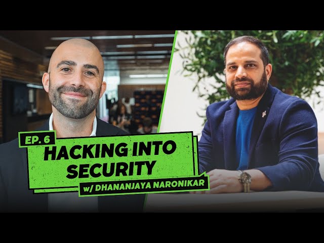 Hacking into Security #6 - Dhananjaya "DJ" Naronikar