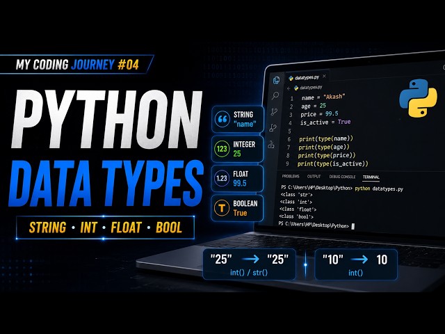Python Data Types Kaise Kaam Karte Hain? | String, Integer, Float, Boolean & Type Conversion #04