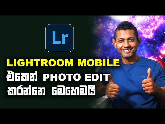 Lightroom Mobile for Beginners | Sinhala Photography Tutorial