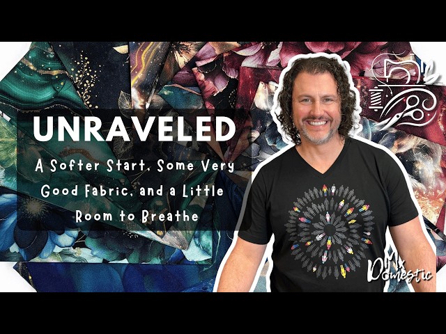 A Softer Start, Some Very Good Fabric, and a Little Room to Breathe | Unraveled