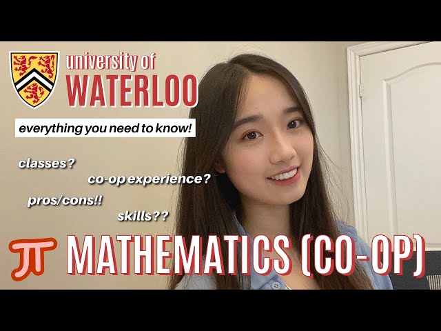 Mathematics at the University of Waterloo | EVERYTHING YOU NEED TO KNOW!