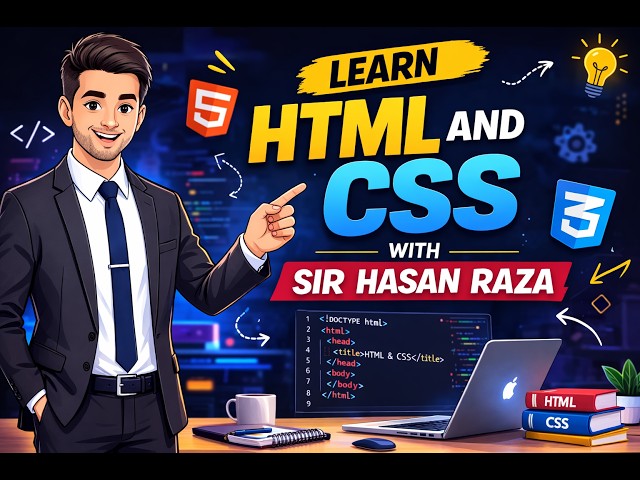 Easy HTML & CSS Tutorials for Beginners |by Sir Hasan Raza|