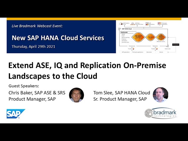 Bradmark - SAP Webcast: Extend ASE, IQ and Rep Server On-Premise Landscapes to the Cloud