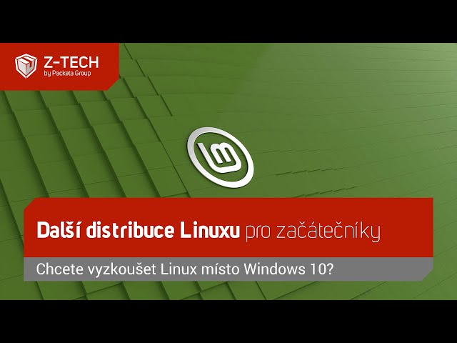 Linux Mint: Jaké jsou distribuce Linuxu a proč jsem si vybral zrovna tuhle?