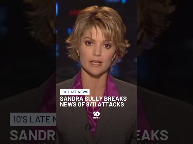 Sandra Sully Breaks News Of 9/11 Attacks To Australia | 10's Late News