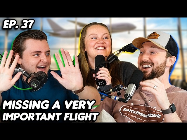 Missing a Very Important Flight - I'll Remember This #37