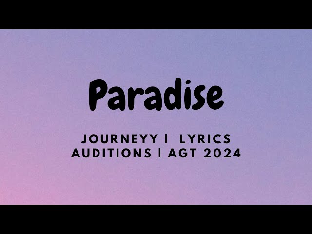 Paradise -  Journeyy ( 9-Year-Old ) | Auditions | AGT 2024  [ LYRICS ]