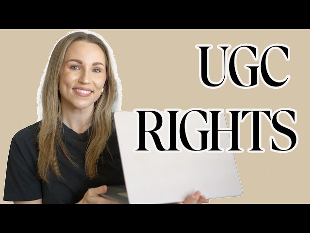 Usage Rights Explained for User Generated Content Creators