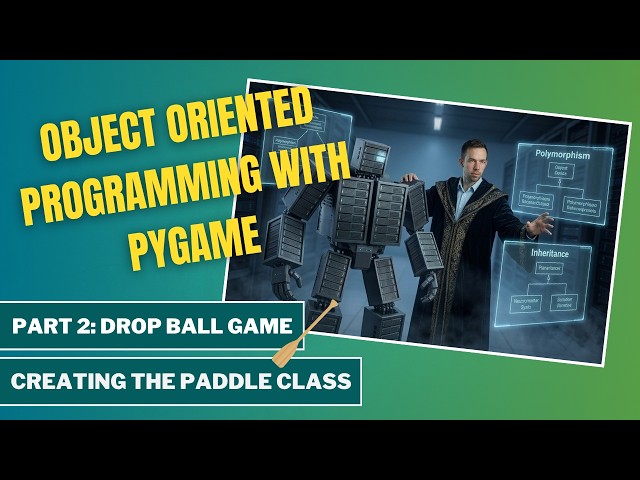 Python OOP with Pygame #2: Your First Class, the Paddle