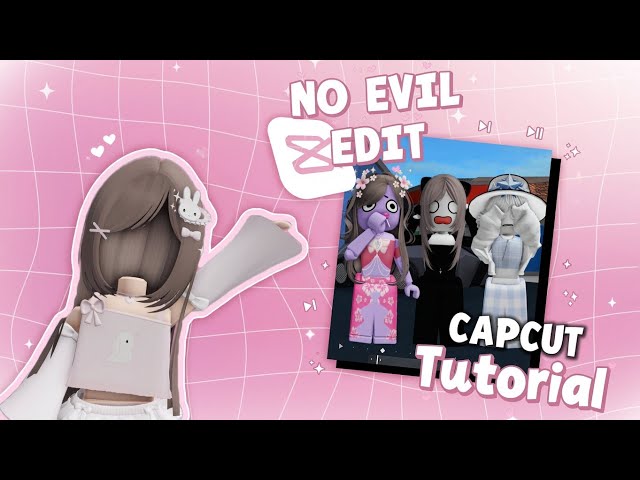 ‘NO EVIL’ CAPCUT EDIT TUTORIAL! *EASY*