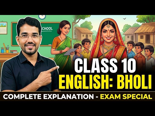 Class 10 English: Bholi Full Chapter Explanation in Hindi | Footprints Without Feet