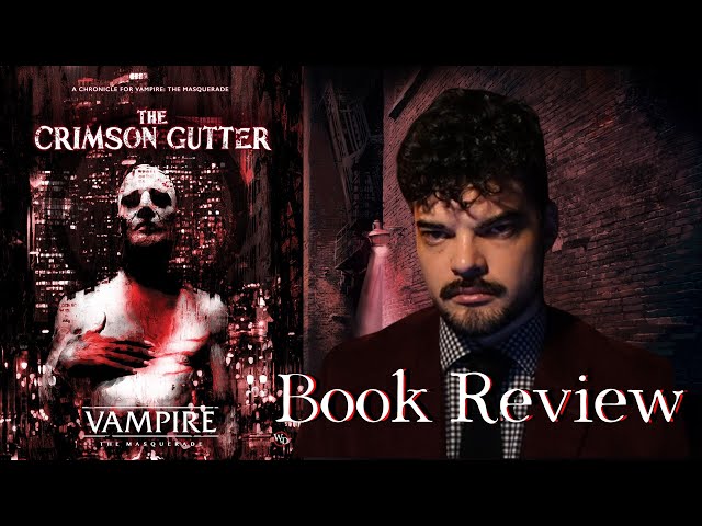 The Crimson Gutter Review || Vampire: The Masquerade