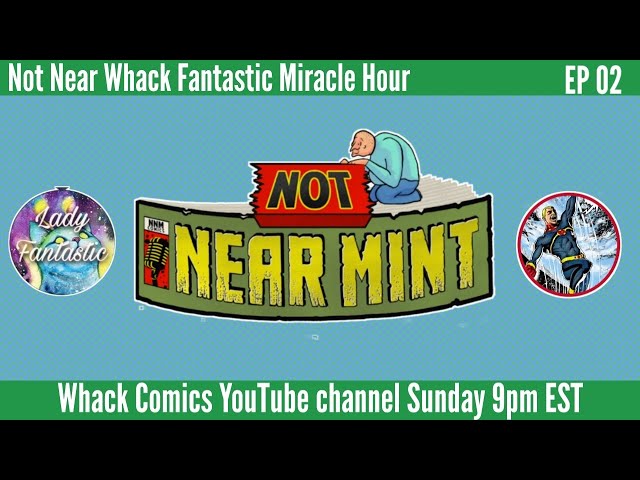 Not Near Whack Fantastic Miracle Hour