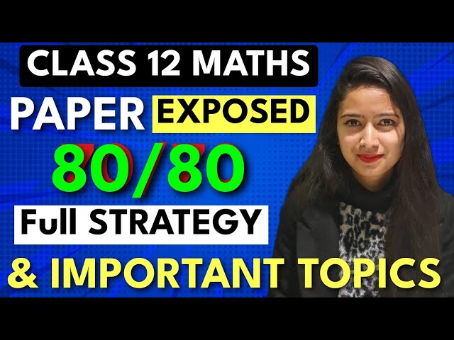 MATHS Paper Exposed😱 CLASS 12 - 2024 Boards | Full STRATEGY + Important Topics #maths #class12
