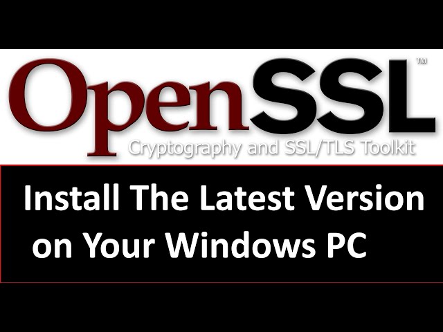 How to Install OpenSSL on Windows