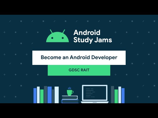 Android Study Jam Session 1 : Introductory Session
