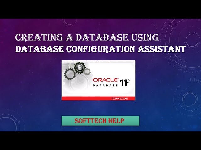Creating a Database Using Database Configuration Assistant | create database on oracle 11g