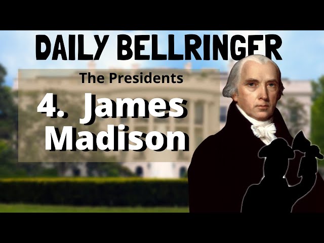 James Madison Presidency Explained | America's Fourth President | DAILY BELLRINGER