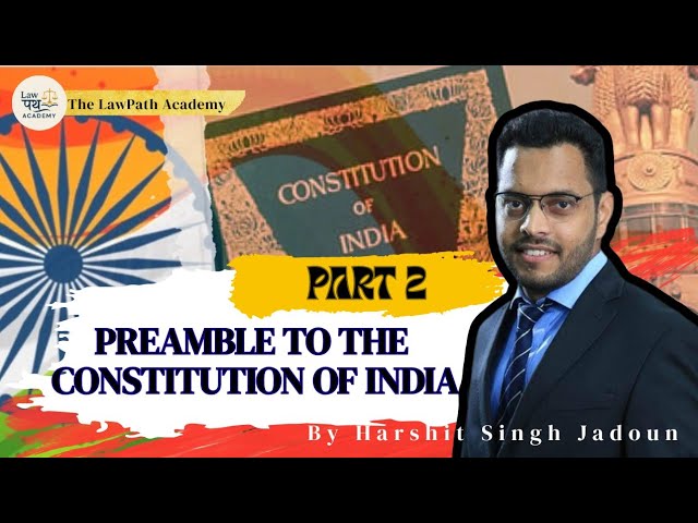 Indian Constitution Preamble to the Constitution of India Part - 02 By Harshit Singh Jadoun
