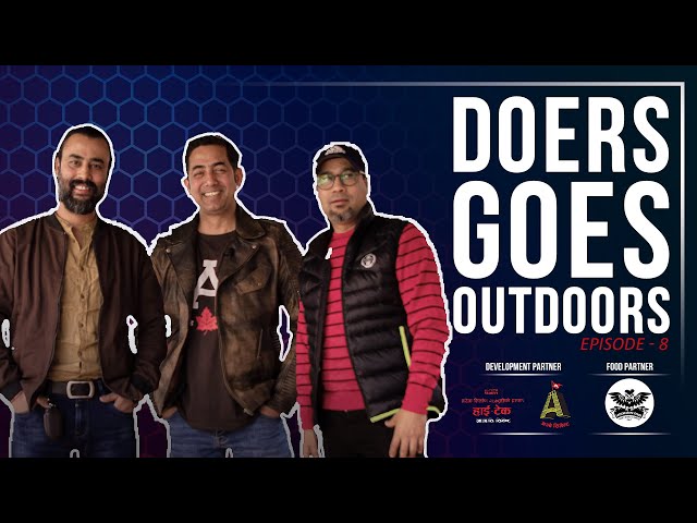 Satya Raj Acharya || Swaroop Raj Acharya || EP 8 || DOERS GOES OUTDOORS || AMAN PRATAP ADHIKARI