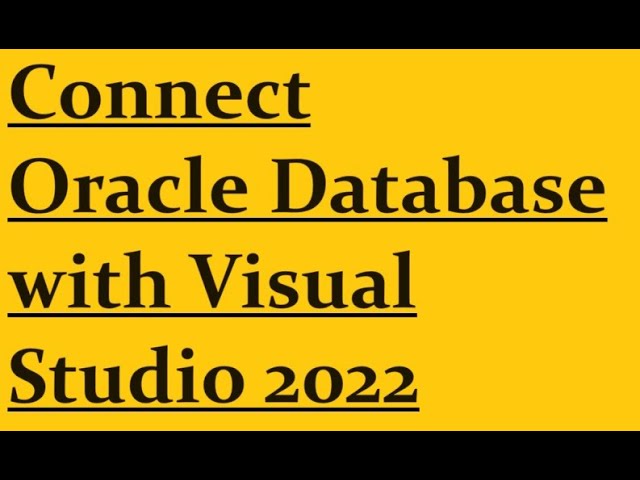 Connect oracle with visual studio 2022