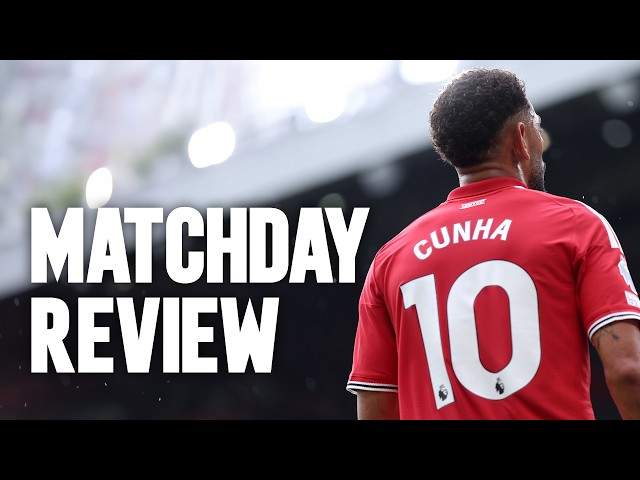 Man Utd v Man City | Matchday Review