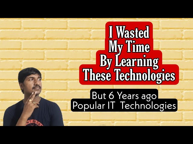Don't Learn These IT Technologies if you want better career growth in IT