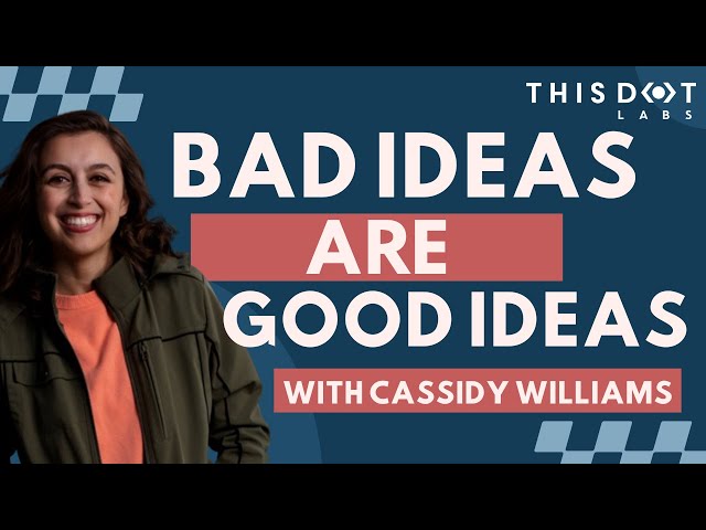 Bad Ideas are Good Ideas with Cassidy Williams, CTO of Contenda