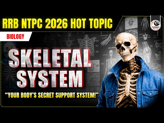 SKELETAL SYSTEM | RRB NTPC BIOLOGY HOT TOPICS | SSC CGL, CHSL, MTS, GD SCIENCE | PARMAR SSC CLIPS