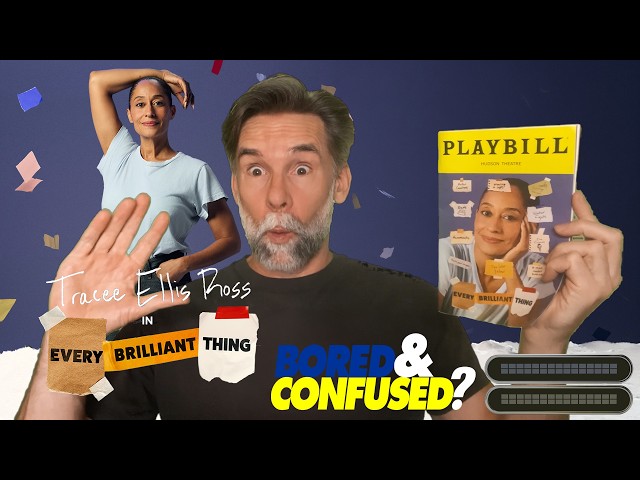 Broadway Review: EVERY BRILLIANT THING - Bored and Confused?