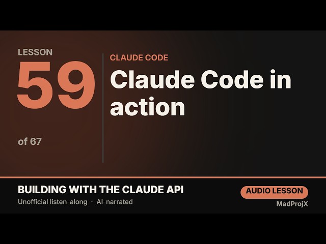 Claude Code in action — Building with the Claude API (Lesson 59/67)