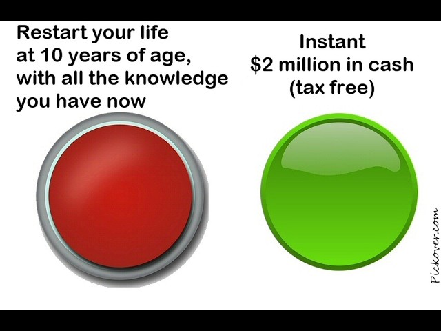 $2 Million, or do over your life?