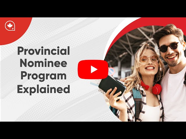 Canada's Provincial Nominee Program (PNP) Explained