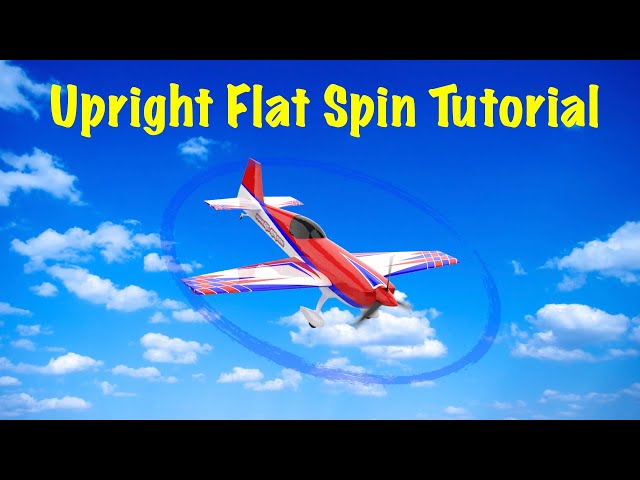 Upright Flat Spins- Aerobatic Tutorial for Remote Control Airplanes