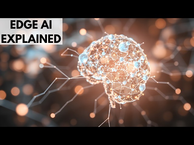 Edge AI Explained: The Future of Artificial Intelligence