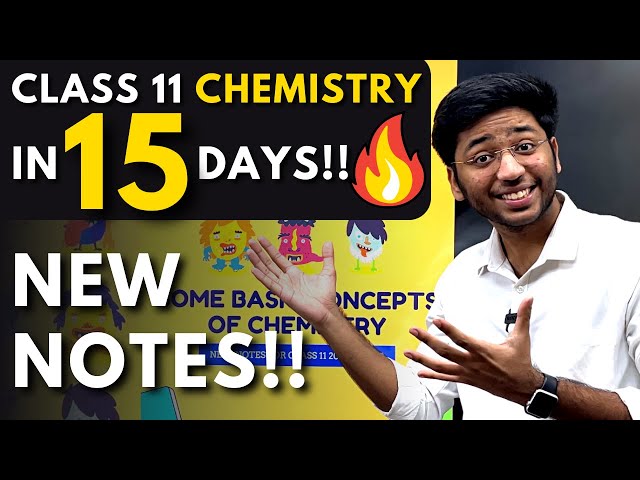 Complete Class 11 Chemistry in 15 Days | Solid Strategy | New Notes | Term 1 | Shobhit Nirwan