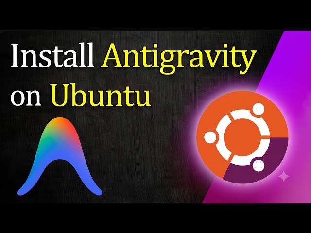 How to Install Google Antigravity in Ubuntu Linux