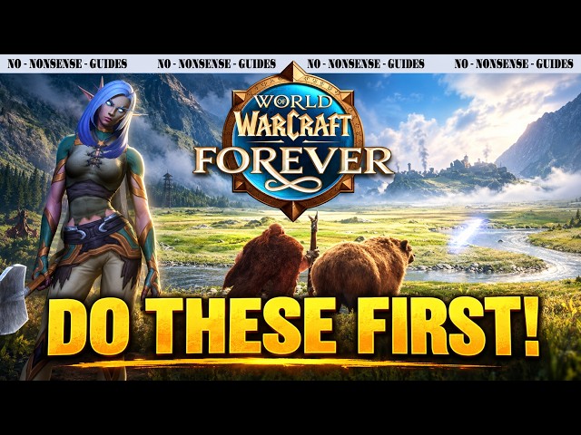 10 Things You Should do FIRST in WoW Forever! - No-Nonsense Guide - World of Warcraft Forever