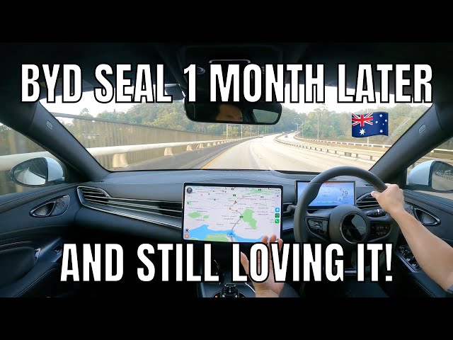 One Month Later BYD Seal Australia Ownership Update and loving it!