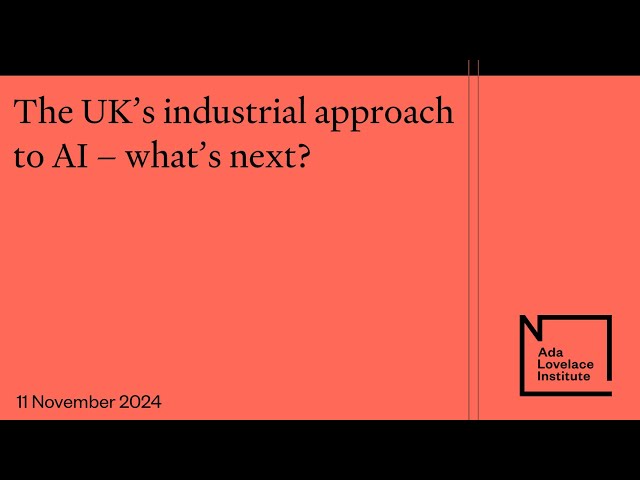 The UK’s industrial approach to AI – what’s next?