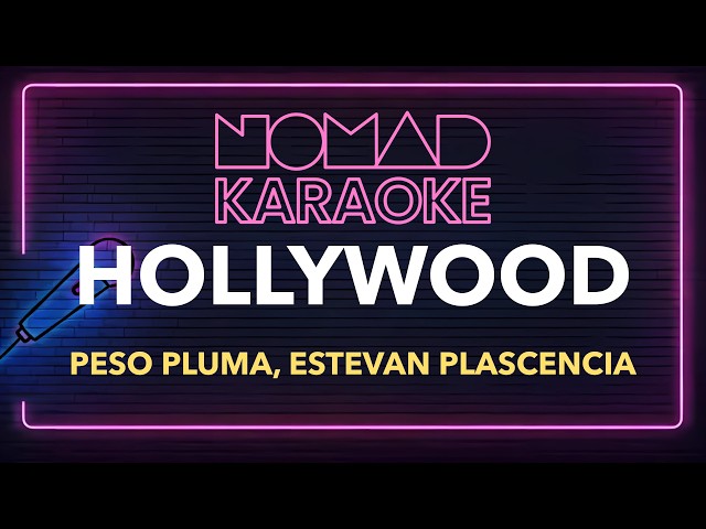 Peso Pluma, Estevan Plascencia - HOLLYWOOD (Karaoke)