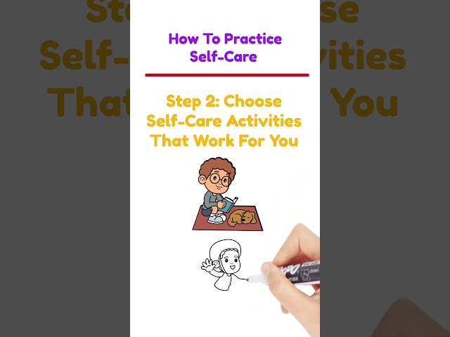 How To Practice Self-Care - Step 2: Choose Self Care Activities That Work For You #selfcare