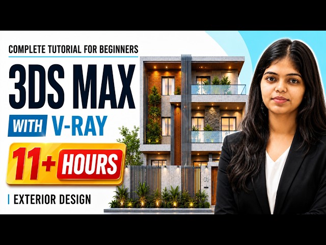 3ds Max Tutorial in 11+ Hours | Complete Exterior Elevation & Facade Design