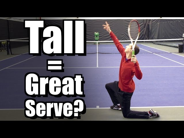 Does Being Tall = Great Serves?