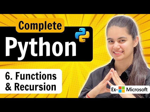 Lecture 6: Functions & Recursion in Python | Python Full Course