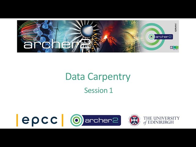 ARCHER2 Data Carpentry - Session 1