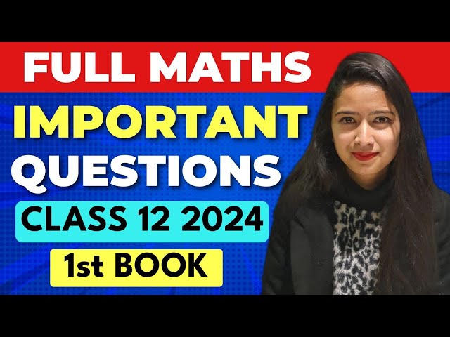 Full Maths IMPORTANT Questions For Class 12 Boards - 1st BOOK #mathsclass12 #class12maths